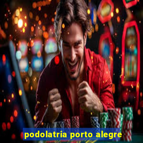 podolatria porto alegre