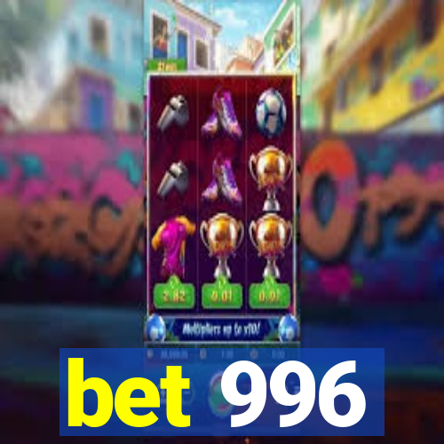 bet 996