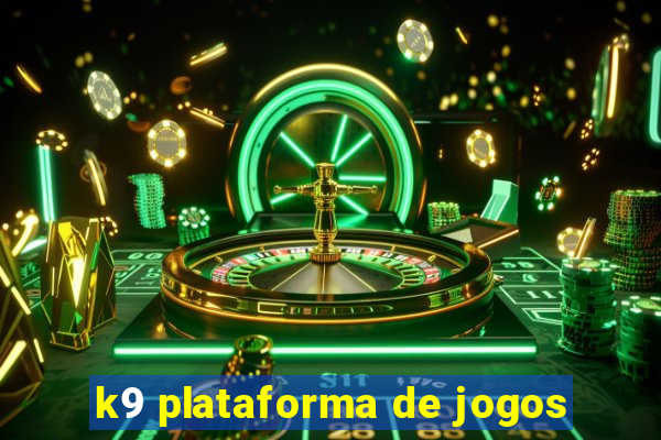 k9 plataforma de jogos