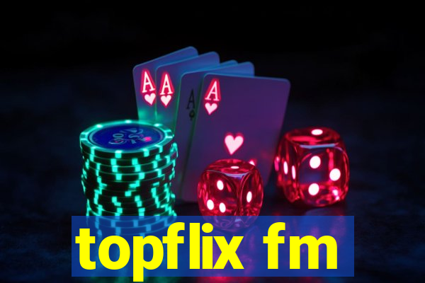 topflix fm