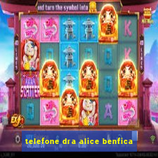 telefone dra alice benfica