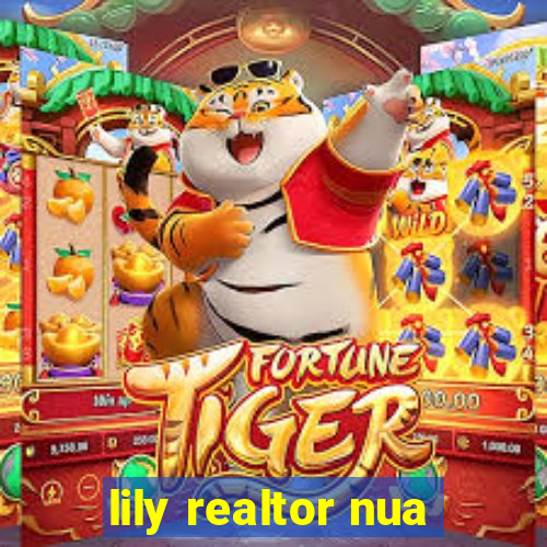 lily realtor nua