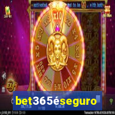 bet365éseguro