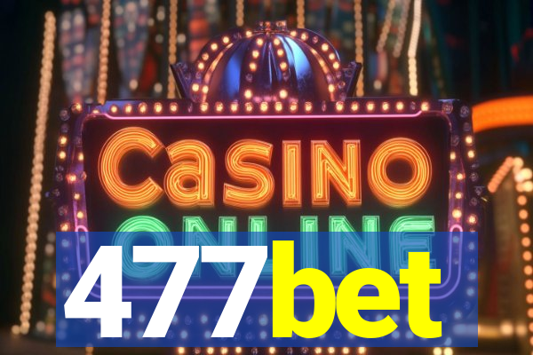 477bet