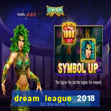 dream league 2018 dinheiro infinito