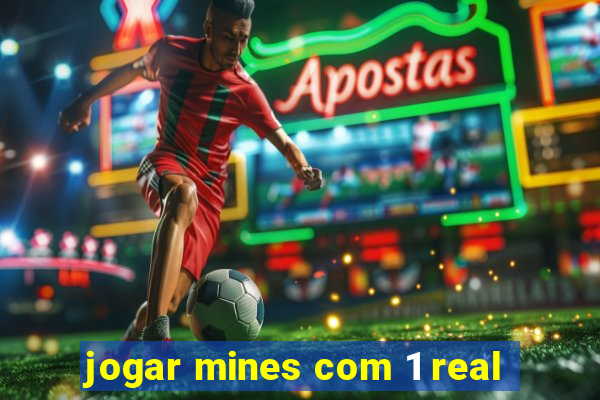 jogar mines com 1 real