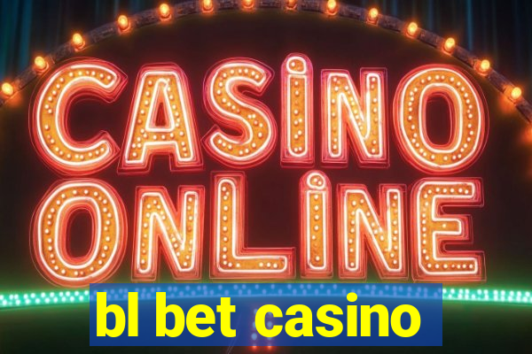 bl bet casino