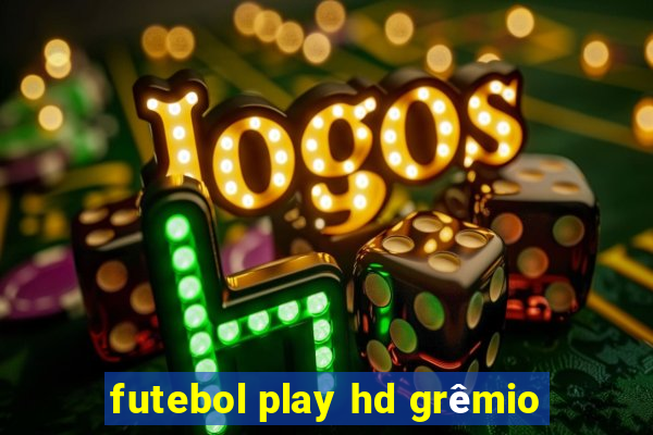 futebol play hd grêmio