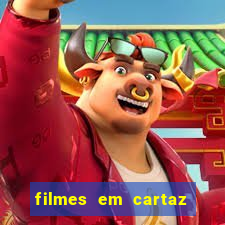 filmes em cartaz cinepolis parque shopping