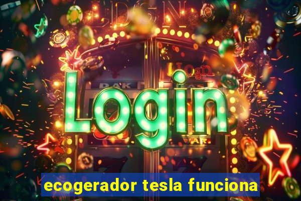 ecogerador tesla funciona