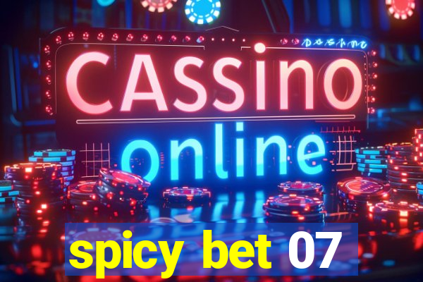 spicy bet 07