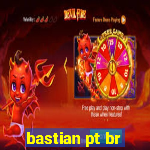 bastian pt br