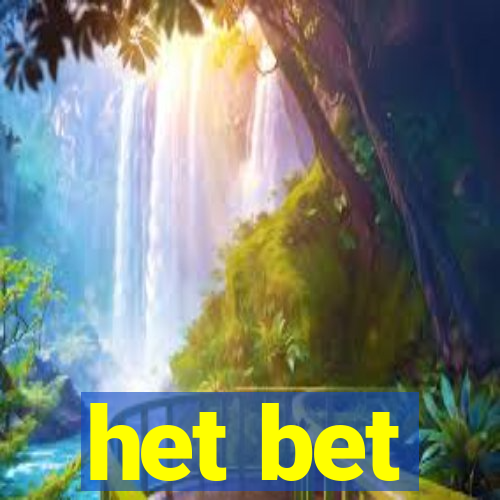 het bet