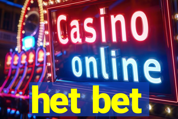 het bet