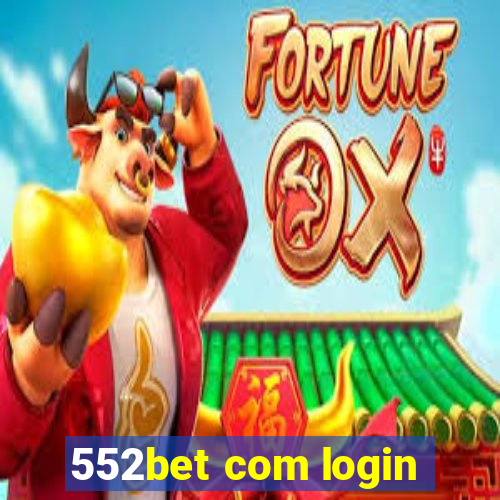 552bet com login