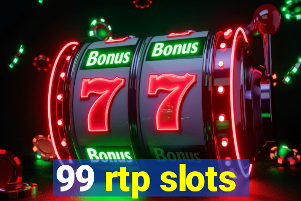 99 rtp slots