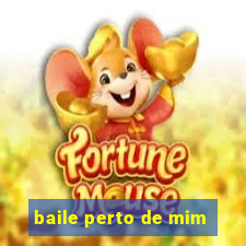 baile perto de mim