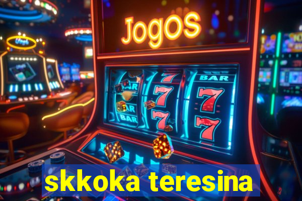 skkoka teresina