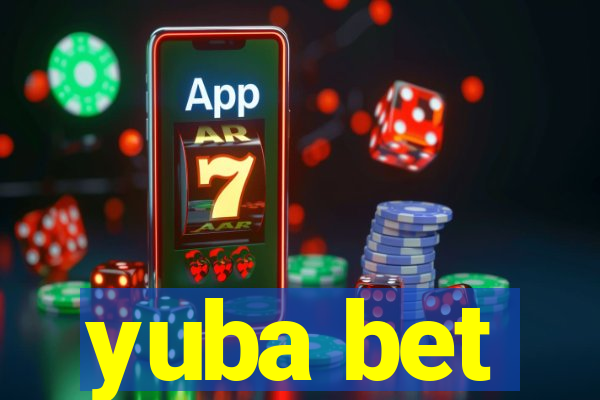 yuba bet