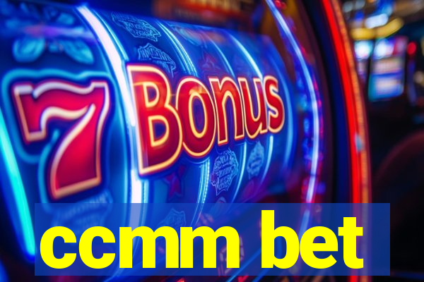 ccmm bet