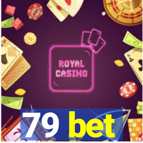 79 bet