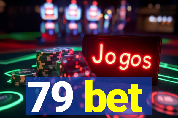 79 bet