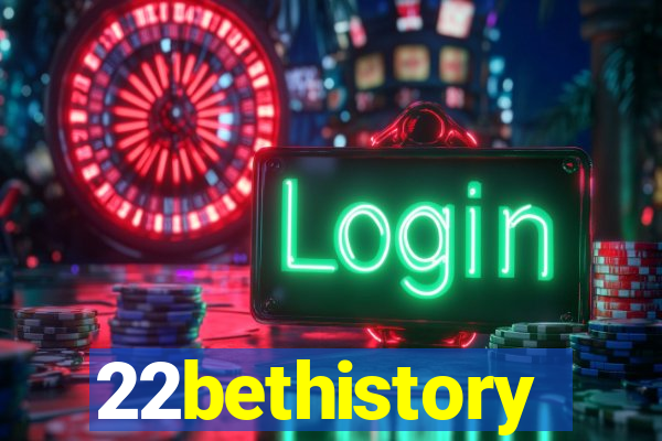 22bethistory