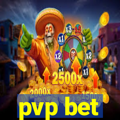 pvp bet