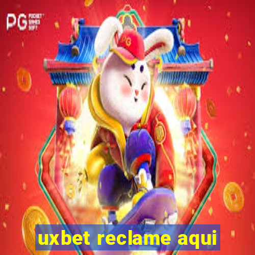 uxbet reclame aqui