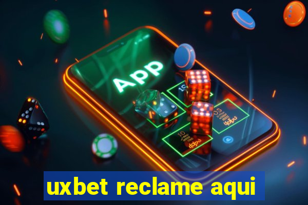 uxbet reclame aqui