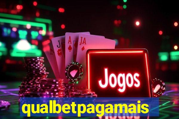 qualbetpagamais