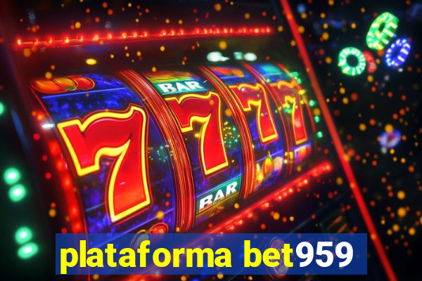 plataforma bet959