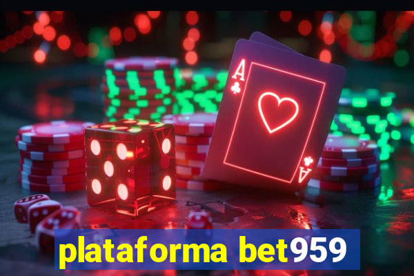 plataforma bet959