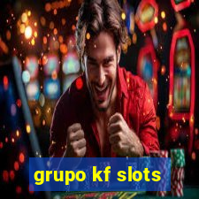 grupo kf slots