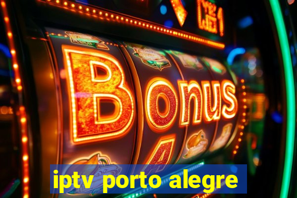 iptv porto alegre