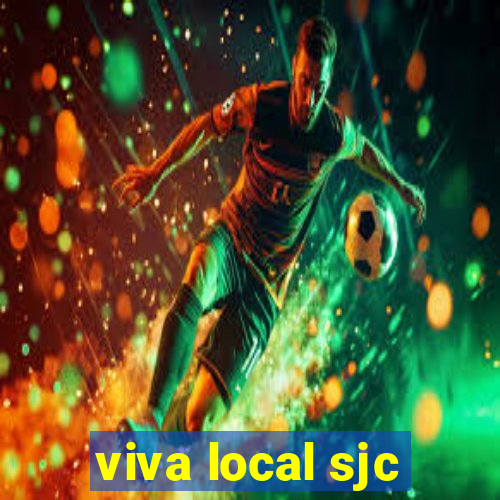 viva local sjc