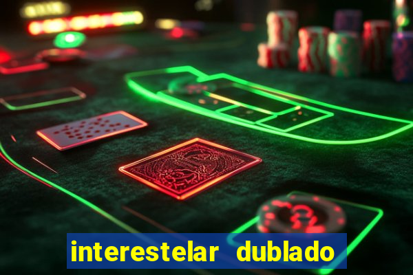 interestelar dublado download mega