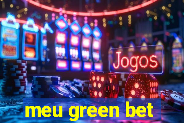 meu green bet