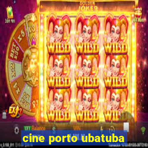 cine porto ubatuba