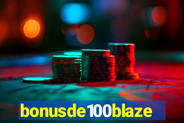 bonusde100blaze