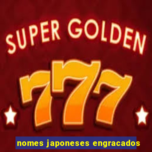 nomes japoneses engracados