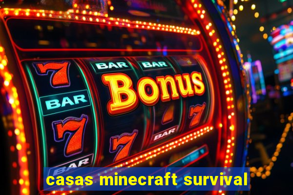 casas minecraft survival