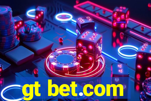 gt bet.com