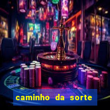 caminho da sorte esporte net