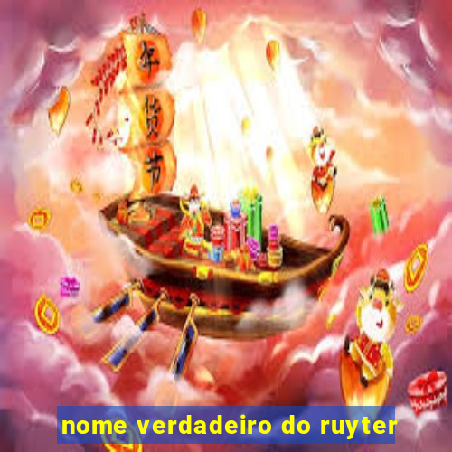 nome verdadeiro do ruyter