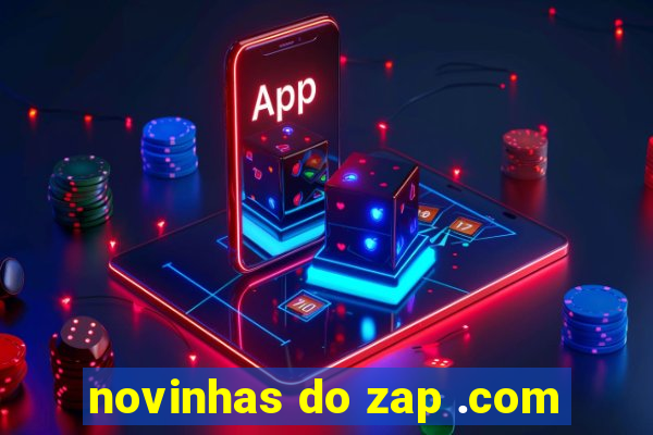 novinhas do zap .com