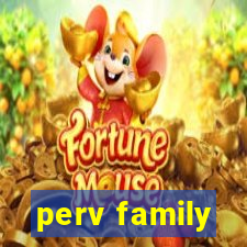 perv family