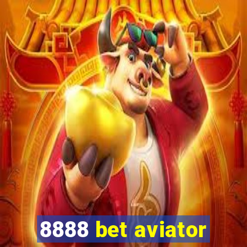 8888 bet aviator