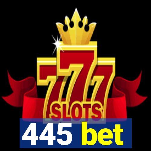 445 bet