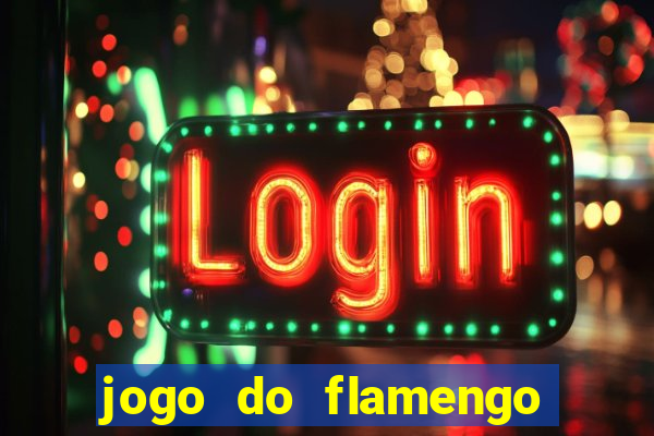 jogo do flamengo rede canais